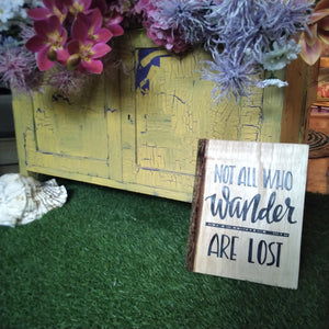Not All Who Wander Are Lost By Juwelz Wood Signs