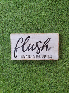 Flush... By Juwelz Wood Signs